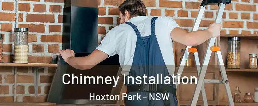 Chimney Installation Hoxton Park - NSW