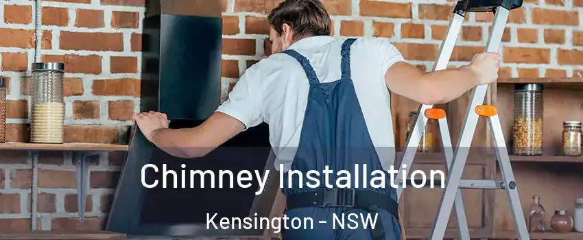 Chimney Installation Kensington - NSW