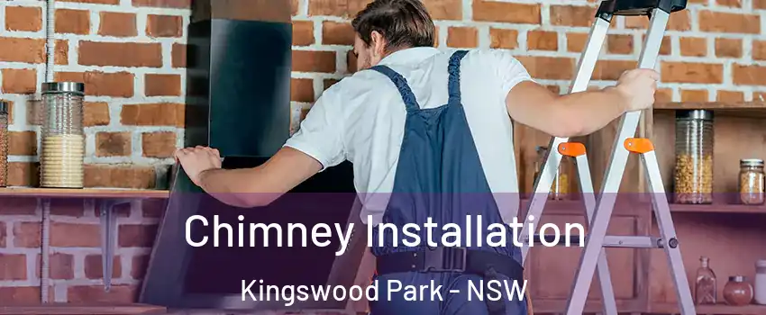 Chimney Installation Kingswood Park - NSW