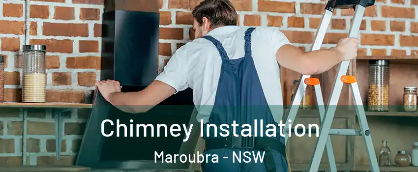 Chimney Installation Maroubra - NSW