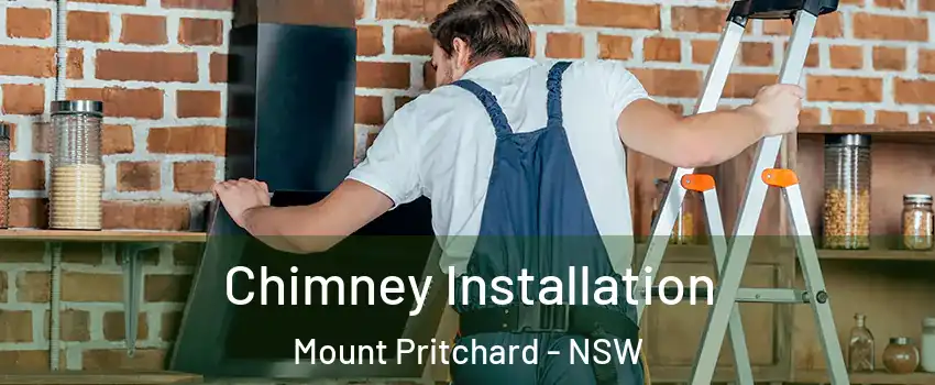 Chimney Installation Mount Pritchard - NSW