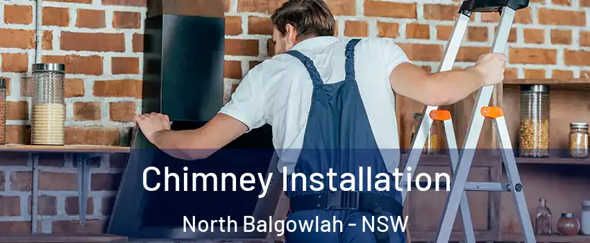 Chimney Installation North Balgowlah - NSW