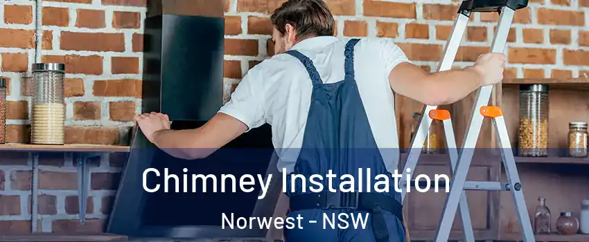Chimney Installation Norwest - NSW