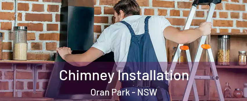 Chimney Installation Oran Park - NSW