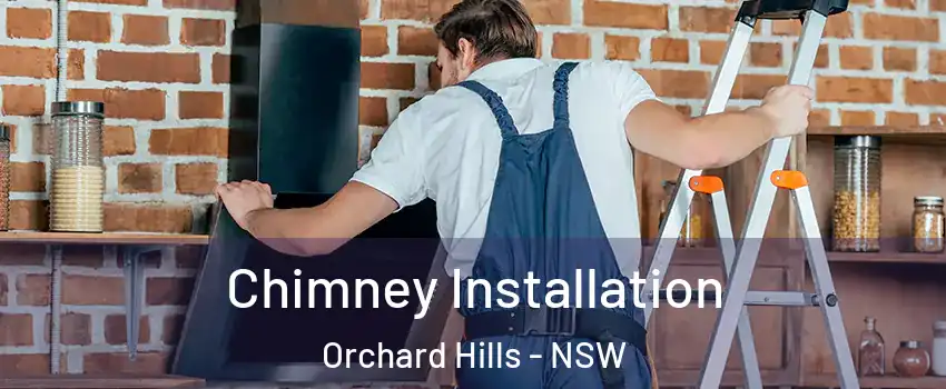 Chimney Installation Orchard Hills - NSW