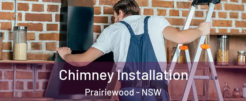Chimney Installation Prairiewood - NSW