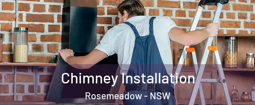 Chimney Installation Rosemeadow - NSW