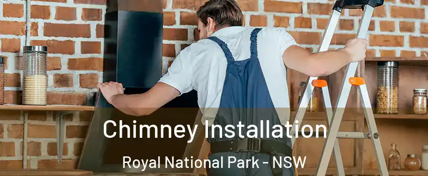 Chimney Installation Royal National Park - NSW