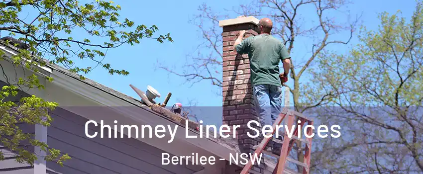 Chimney Liner Services Berrilee - NSW