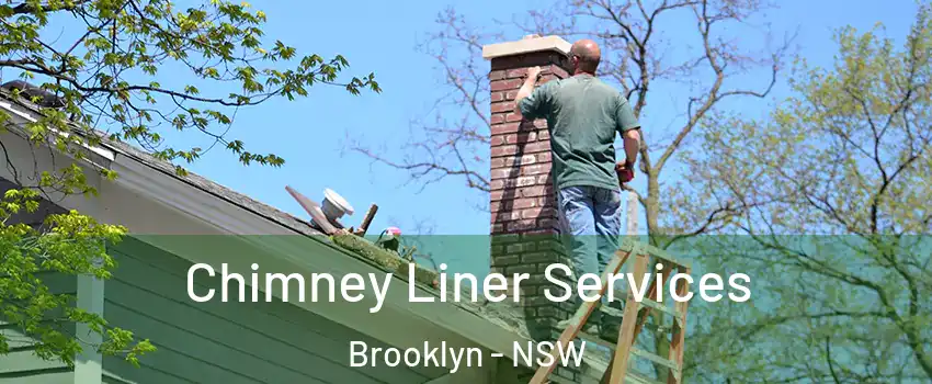 Chimney Liner Services Brooklyn - NSW