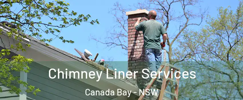 Chimney Liner Services Canada Bay - NSW