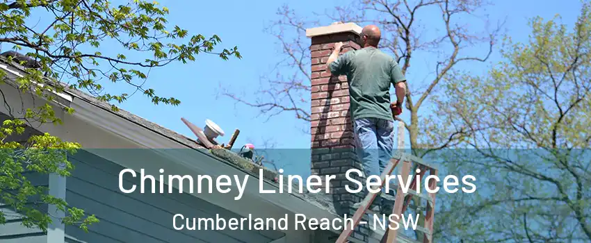Chimney Liner Services Cumberland Reach - NSW