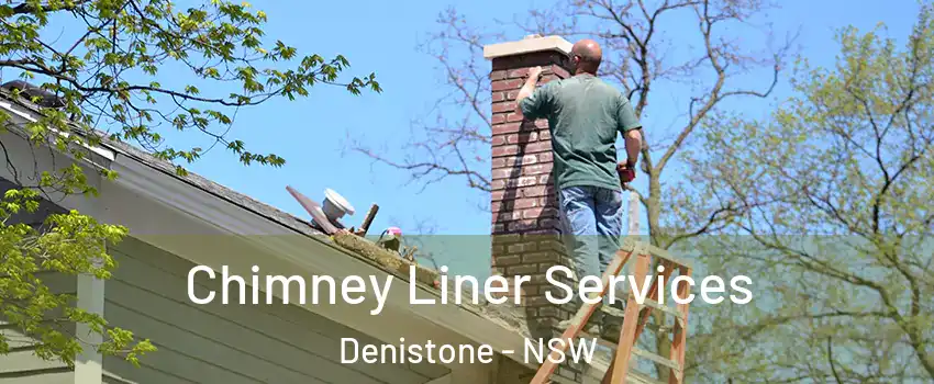 Chimney Liner Services Denistone - NSW