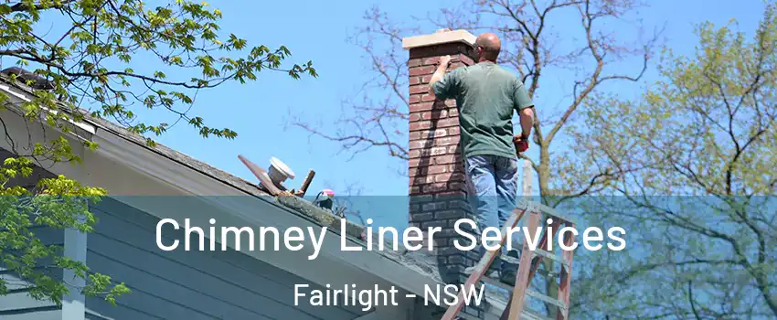 Chimney Liner Services Fairlight - NSW