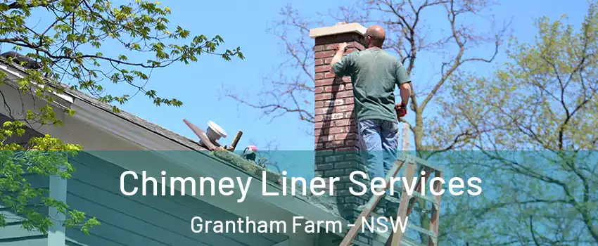Chimney Liner Services Grantham Farm - NSW