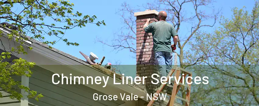 Chimney Liner Services Grose Vale - NSW