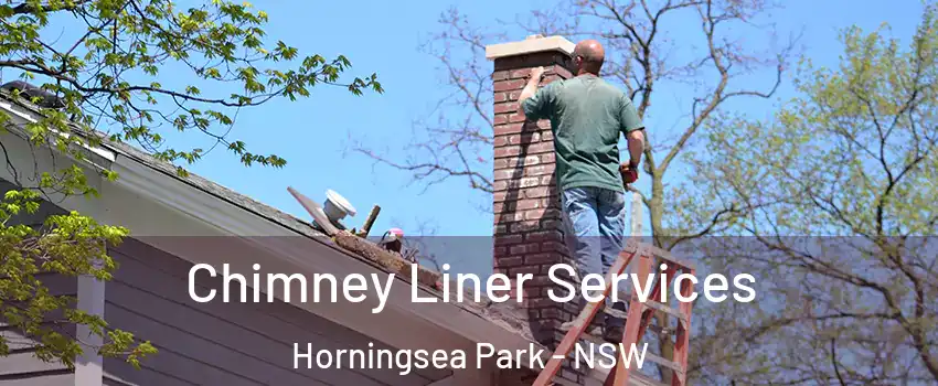 Chimney Liner Services Horningsea Park - NSW