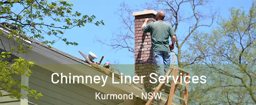 Chimney Liner Services Kurmond - NSW