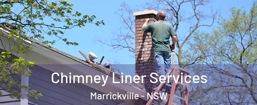 Chimney Liner Services Marrickville - NSW