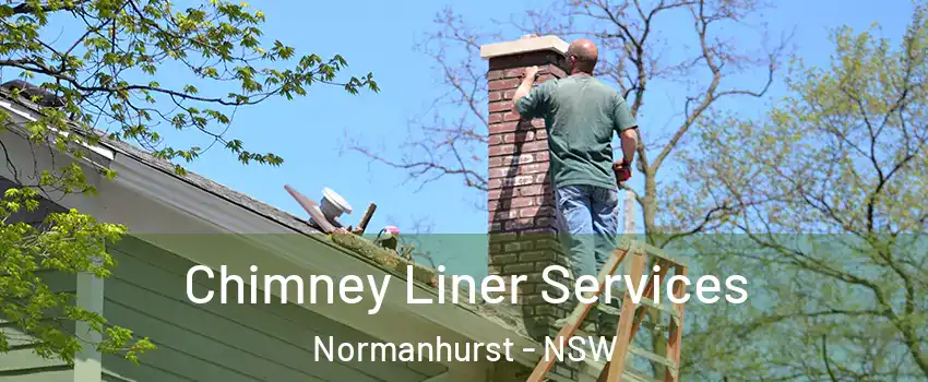 Chimney Liner Services Normanhurst - NSW