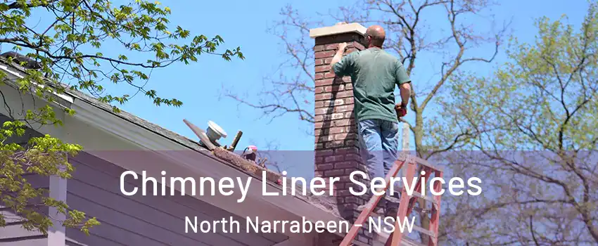 Chimney Liner Services North Narrabeen - NSW