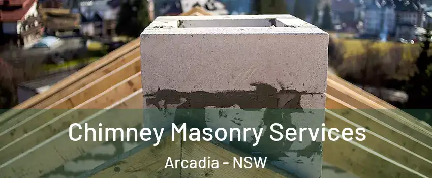 Chimney Masonry Services Arcadia - NSW