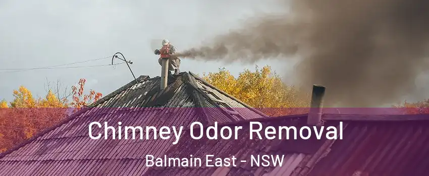 Chimney Odor Removal Balmain East - NSW