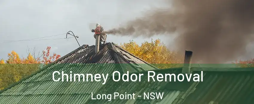 Chimney Odor Removal Long Point - NSW