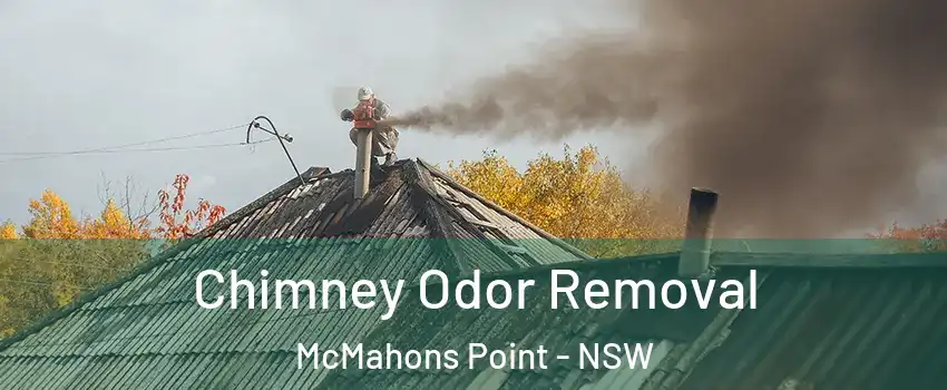 Chimney Odor Removal McMahons Point - NSW