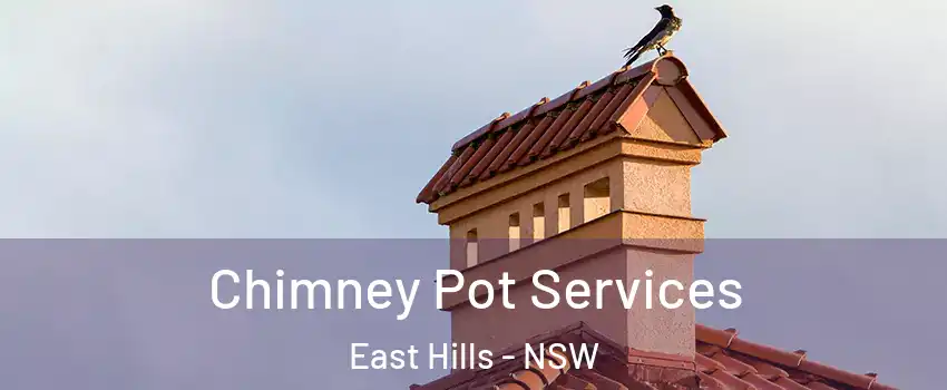 Chimney Pot Services East Hills - NSW