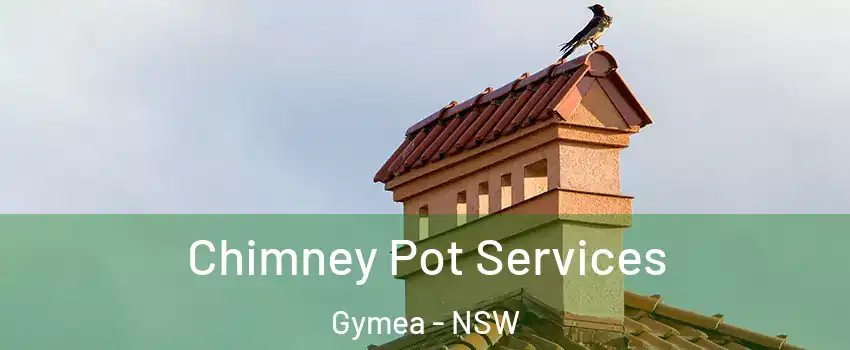 Chimney Pot Services Gymea - NSW