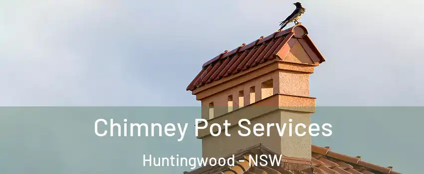 Chimney Pot Services Huntingwood - NSW
