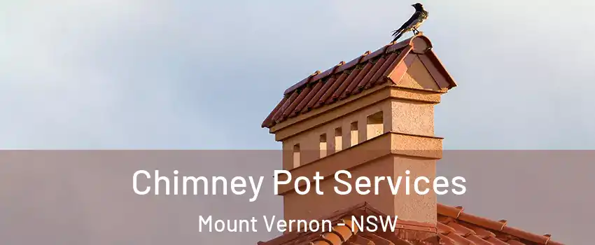 Chimney Pot Services Mount Vernon - NSW