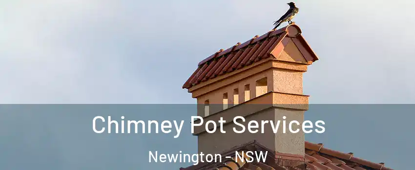 Chimney Pot Services Newington - NSW