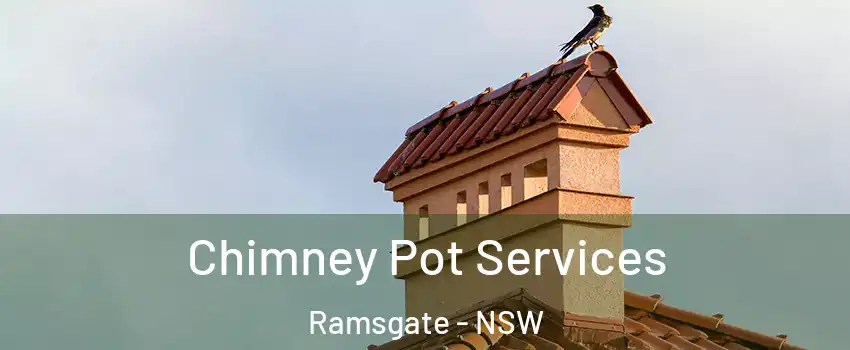 Chimney Pot Services Ramsgate - NSW