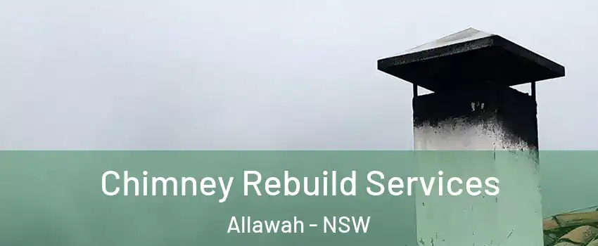 Chimney Rebuild Services Allawah - NSW