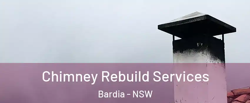 Chimney Rebuild Services Bardia - NSW