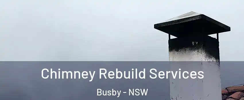  Chimney Rebuild Services Busby - NSW