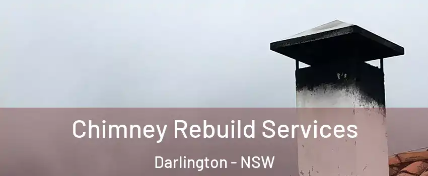 Chimney Rebuild Services Darlington - NSW