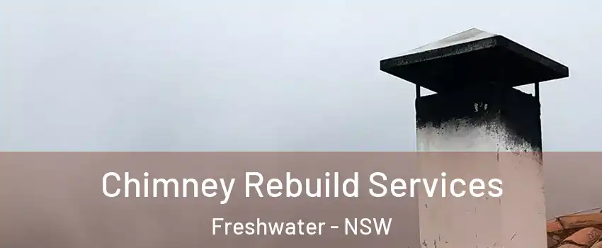 Chimney Rebuild Services Freshwater - NSW