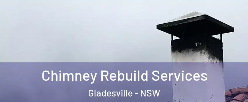 Chimney Rebuild Services Gladesville - NSW