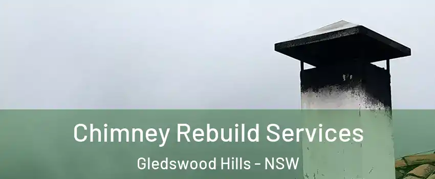 Chimney Rebuild Services Gledswood Hills - NSW
