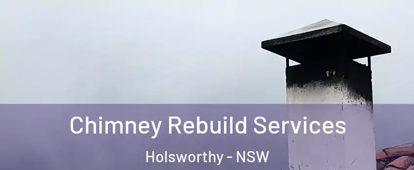 Chimney Rebuild Services Holsworthy - NSW