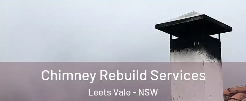Chimney Rebuild Services Leets Vale - NSW