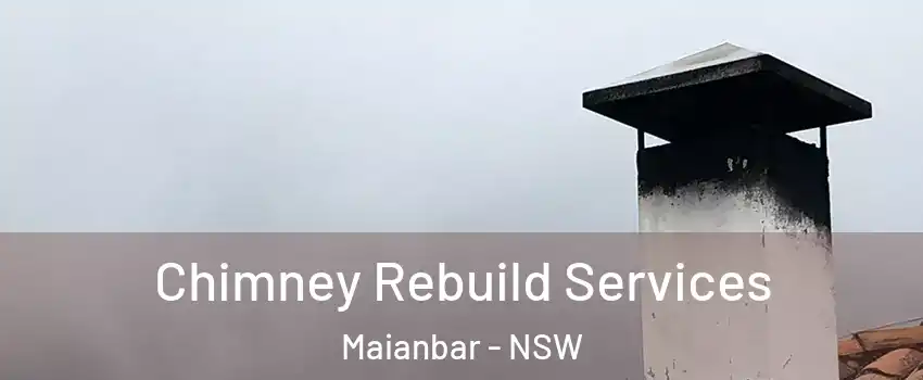 Chimney Rebuild Services Maianbar - NSW
