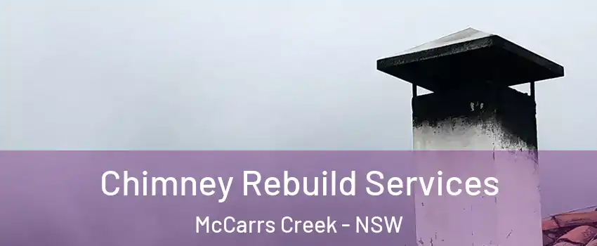 Chimney Rebuild Services McCarrs Creek - NSW