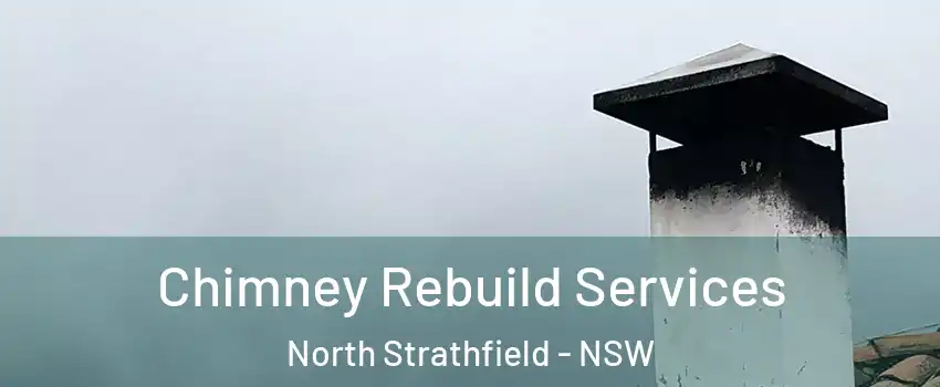 Chimney Rebuild Services North Strathfield - NSW