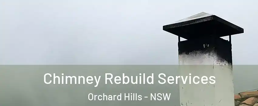 Chimney Rebuild Services Orchard Hills - NSW