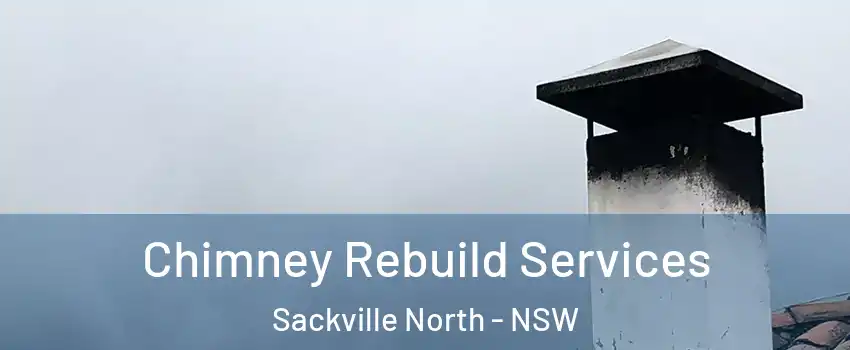 Chimney Rebuild Services Sackville North - NSW