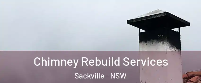 Chimney Rebuild Services Sackville - NSW